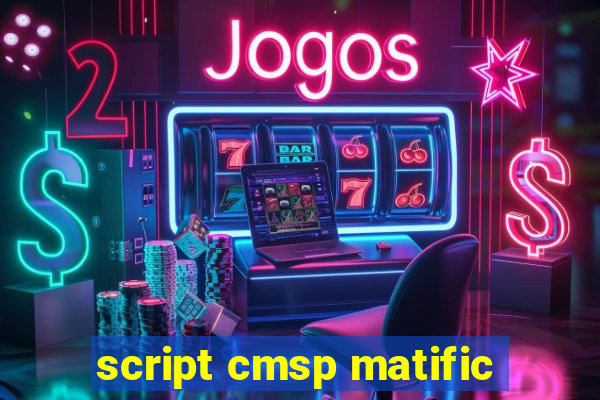 script cmsp matific